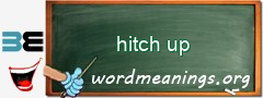 WordMeaning blackboard for hitch up